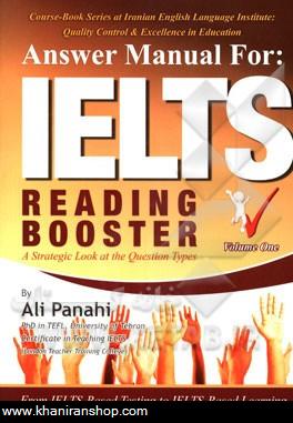 Answer manual for: IELTS reading booster: a strategic look at the question types from IELTS based testing to IELTS  - based learning