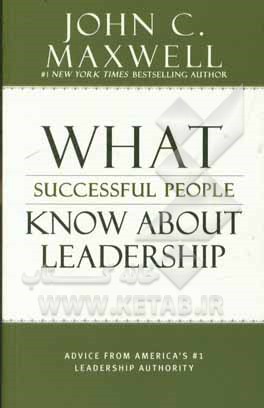 What successful people know about leadership: advice from America's #1 ??leadership authority