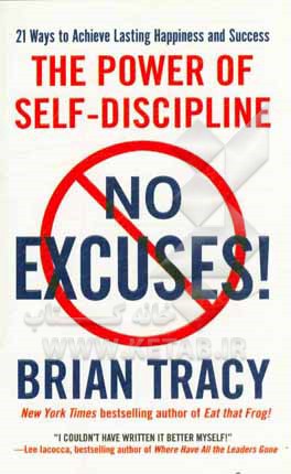 No excuses!: the power of self-discipline