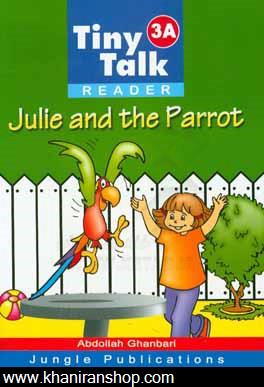 Tiny talk 3A: reader: julie and the parrot